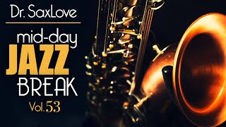 Smooth Jazz Break Vol 53  30min Mix of Relaxing Instrumental Background Music [upl. by Monah]