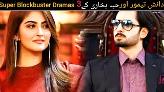 Top 3 Danish Taimoor and Hiba bukhari dreams List  Danish Taimoor Hiba bukhari Dramas [upl. by Lusa142]