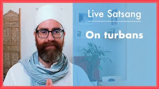 Live Satsang My Personal Journey with Turbans amp Their Benefits [upl. by Sara-Ann577]