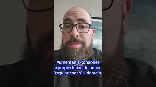 Aumentan extorsiones a propiertarios de autos quotregularizadosquot por decreto [upl. by Ynnep163]