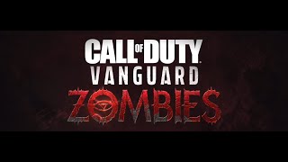 Call of Duty Vanguard Zombies  the Full Story all 4 maps [upl. by Ullman]