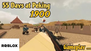 55 Days at Peking  1900  Roblox  Reliving the Historical Battle  Gameplay [upl. by Genna666]