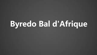 How To Pronounce Byredo Bal dAfrique [upl. by Dressler353]