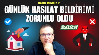 GÜNLÜK HASILAT BİLDİRİMİ ZORUNLU OLDU  2025 YILI  HAZIR MISINIZTÜM DETAYLARIYLA ANLATIYORUZ… [upl. by Ethelin]