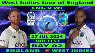 England vs West Indies  ENG vs WI  3rd Test Day 2 of WI tour of ENG 2024  Cricket Info Live [upl. by Drawd]