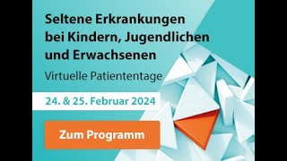 Einladung Patiententage seltene Erkrankungen bei Kindern Jugendlichen und Erwachsenen 2024 [upl. by Henke637]