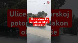 Ulice u Makarskoj potopljene nakon obilne kiše [upl. by Maureen]