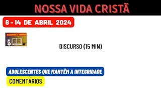 Adolescentes que mantêm a integridade Nossa vida cristã RESPOSTAS Reunião semana 814 de abril 2024 [upl. by Eanram]