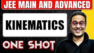 KINEMATICS in One Shot All Concepts amp PYQs Covered  JEE Main amp Advanced [upl. by Gonzalo]