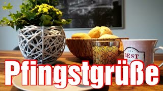 Pfingstwochenende 🌻 Pfingstgrüße 👨‍👩‍👦‍👦 Viele Grüße und schöne Pfingstferien 🌻 Genießt die Zeit [upl. by Tawnya]