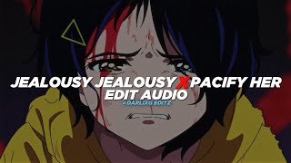 jealousy jealousy x pacify her tiktok mashup  melanie martinez amp olivia rodrigo edit audio [upl. by Robers]