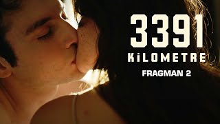 3391 Kilometre  Bir Uzak Mesafe Aşkı  Fragman 2 Sinemalarda [upl. by Ezequiel]