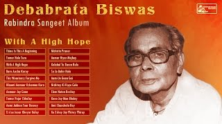 Best of Debabrata Biswas  Rabindra Sangeet  Debabrata Biswas Rabindra Sangeet [upl. by Karr]