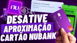 Como DESATIVAR o PAGAMENTO por APROXIMAÇÃO do CARTÃO NUBANK [upl. by Rimidalv560]