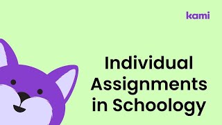 Individual Assignments in Kami with Schoology [upl. by Rhtaeh]