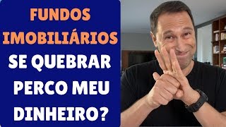 ⛔️ FUNDOS IMOBILIÁRIOS  Se quebrar perco meu dinheiro RISCOSDIVIDENDOS [upl. by Silvers]