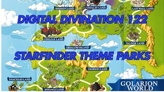 Starfinder Theme Parks  Digital Divination 122 [upl. by Ailemap]