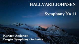 Hallvard Johnsen Symphony No 11 AndersenBergen SO [upl. by Sibella]