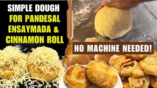 LETS BAKE SIMPLENG DOUGH PARA SA PANDESAL ENSAYMADA amp CINNAMON ROLL RECIPE Filipino Food Bread [upl. by Aime]