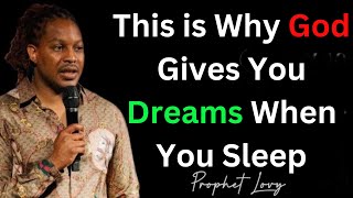 This is Why God Gives You Dreams When You Sleep  Prophet Lovy Elias [upl. by Ettedo]