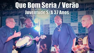 Que bom seria  Verão  Juventude SA 37 Anos Pagode Anos 90 pagode90 [upl. by Caldera]