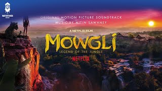 Mowgli Official Soundtrack  Hathis Tusk  Nitin Sawhney  WaterTower [upl. by Ynitsed180]