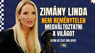 ZIMÁNY LINDA NEM REMÉNYTELEN MEGVÁLTOZTATNI A VILÁGOT  Ilyen az élet  Palikék Világa [upl. by Kristal185]