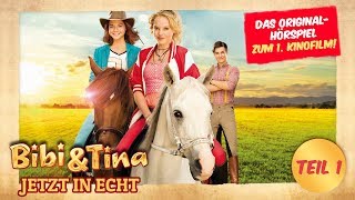 Bibi amp Tina  das Original Hörspiel zum 1 Kinofilm JETZT IN ECHT TEIL 1 [upl. by Rettke38]