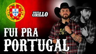 FUI PRA PORTUGAL  MARCUS CIRILLO  Standup Comedy [upl. by Barnabe]