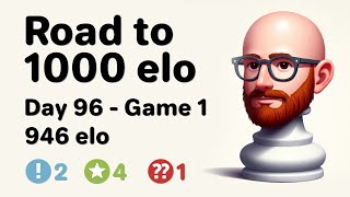 Road to 1000 elo  Day 96  Game 1 942 elo [upl. by Rogerg]