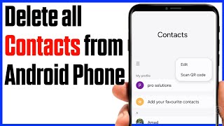 How to Delete All Contacts from Your Android Phone [upl. by Lecirg361]