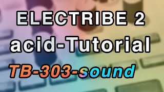 Korg Electribe 2 tutorial Distorted TB 303 ACID style music [upl. by Aerdnaed]