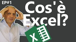 EP1 Cosè Excel introduzione al foglio di calcolo più famoso al mondo Excel [upl. by Nebeur861]