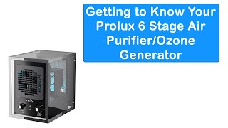 Prolux 6 Stage Air PurifierOzone  Unboxing Assembly and Overview [upl. by Fadden]