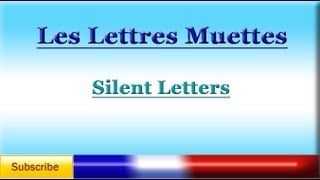 French Lesson 53  French Pronunciation  Silent Letters  Prononciation Française [upl. by Melmon]