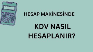 Hesap Makinesinde KDV Nasıl Hesaplanır Hesap Makinesiyle KDV Hesaplama [upl. by Budge302]