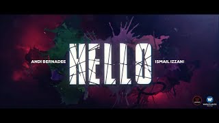 Ismail Izzani amp Andi Bernadee  Hello Official Lyrics Video [upl. by Nnainot38]