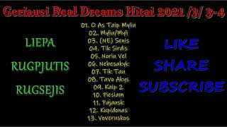 Geriausi Real Dreams Hitai  3  34 LiepaRugpjutisRugsejis [upl. by Vanderhoek]