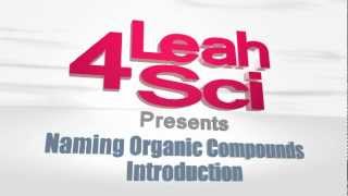 Naming Organic Compounds  Introduction to IUPAC Nomenclature [upl. by Lelith]