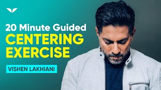 20 Minute Silva Centering Exercise With Vishen Lakhiani [upl. by Lettig]