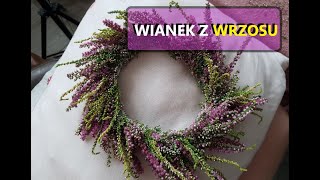 Wianek z wrzosu PROSTY EFEKTOWNY Poradnik DIY Tutorial [upl. by Isiahi49]