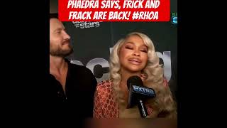 Phaedra says Frick and Frack are back rhoa [upl. by Alleda806]