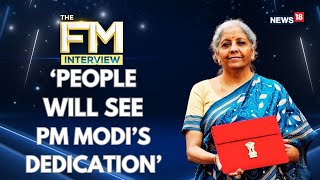 Nirmala Sitharaman Interview  Nirmala Sitharaman  People Will See PM Modis Dedication  News18 [upl. by Ahseihs961]