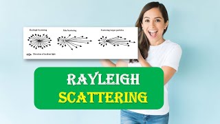 Types of Scattering  What is Rayleigh Scattering  Rayleigh Scattering Law [upl. by Nennerb533]