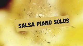 Salsa Piano Solos 2023 [upl. by Artenal]