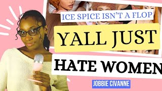 Is Ice Spices Career Over Or Do Yall Just Hate Women [upl. by Leinahtan]