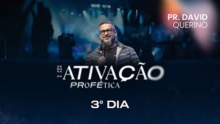 SEMANA DA ATIVAÇÃO PROFÉTICA  PR DAVID QUERINO [upl. by Llerrod136]