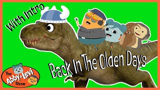 Back In The Olden Days  WITH INTRO  Abby amp Levi Original Kids Songs  Real music for kids [upl. by Shirberg233]