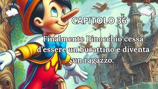 PINOCCHIO Capitolo 36 di CARLO COLLODI [upl. by Chiquia]