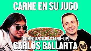 Carne en su jugo y Carlos Ballarta  ÑAMÑAM Episodio 1 [upl. by Comptom]